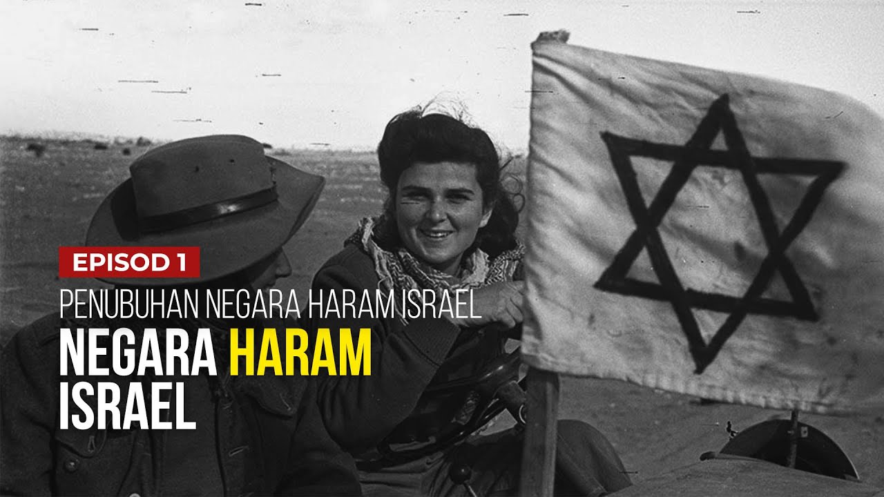 Kelahiran Negara Haram Israel - 