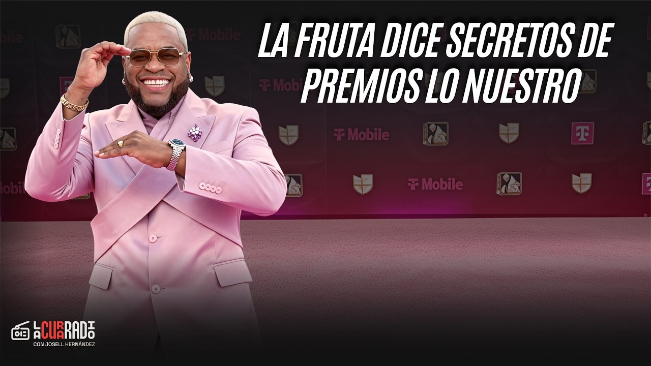 LA FRUTA HABLA DE SU PARTICIPACIÓN EN PREMIOS LO NUESTRO