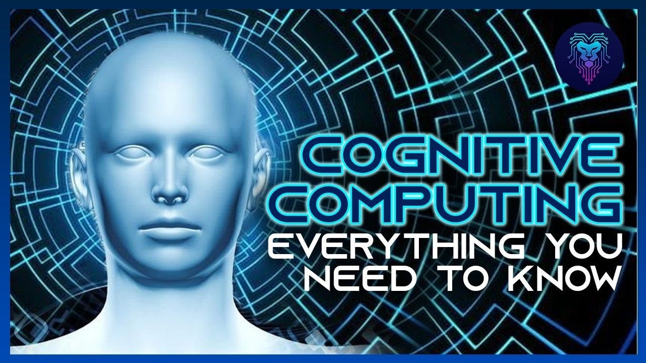 Tout ce que vous devez savoir sur l'informatique cognitive