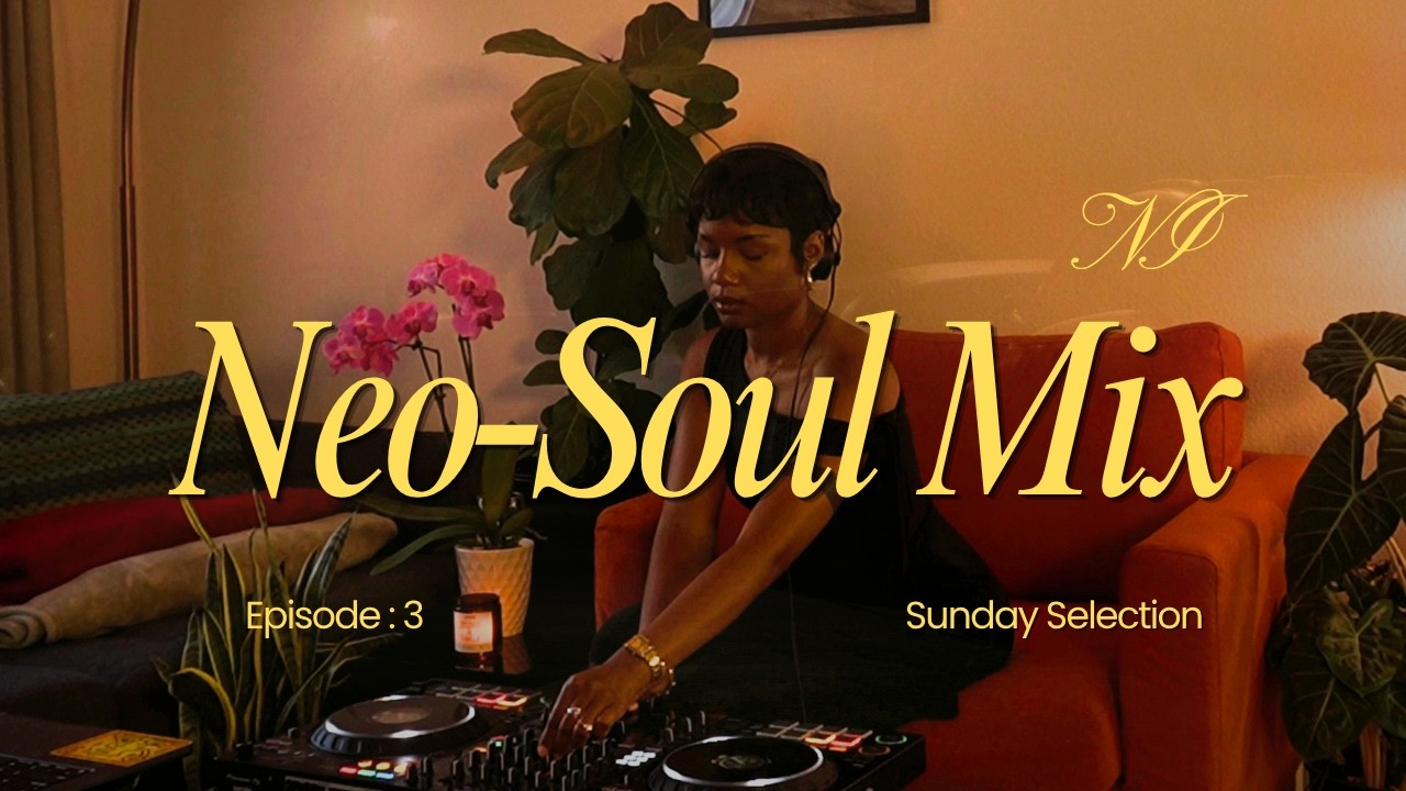 Neo-Soul, R&B Mix | Sunday Selection DJ Ni | Erykah Badu, Jill Scott, Common, D&rsquo;Angelo, Maxwell