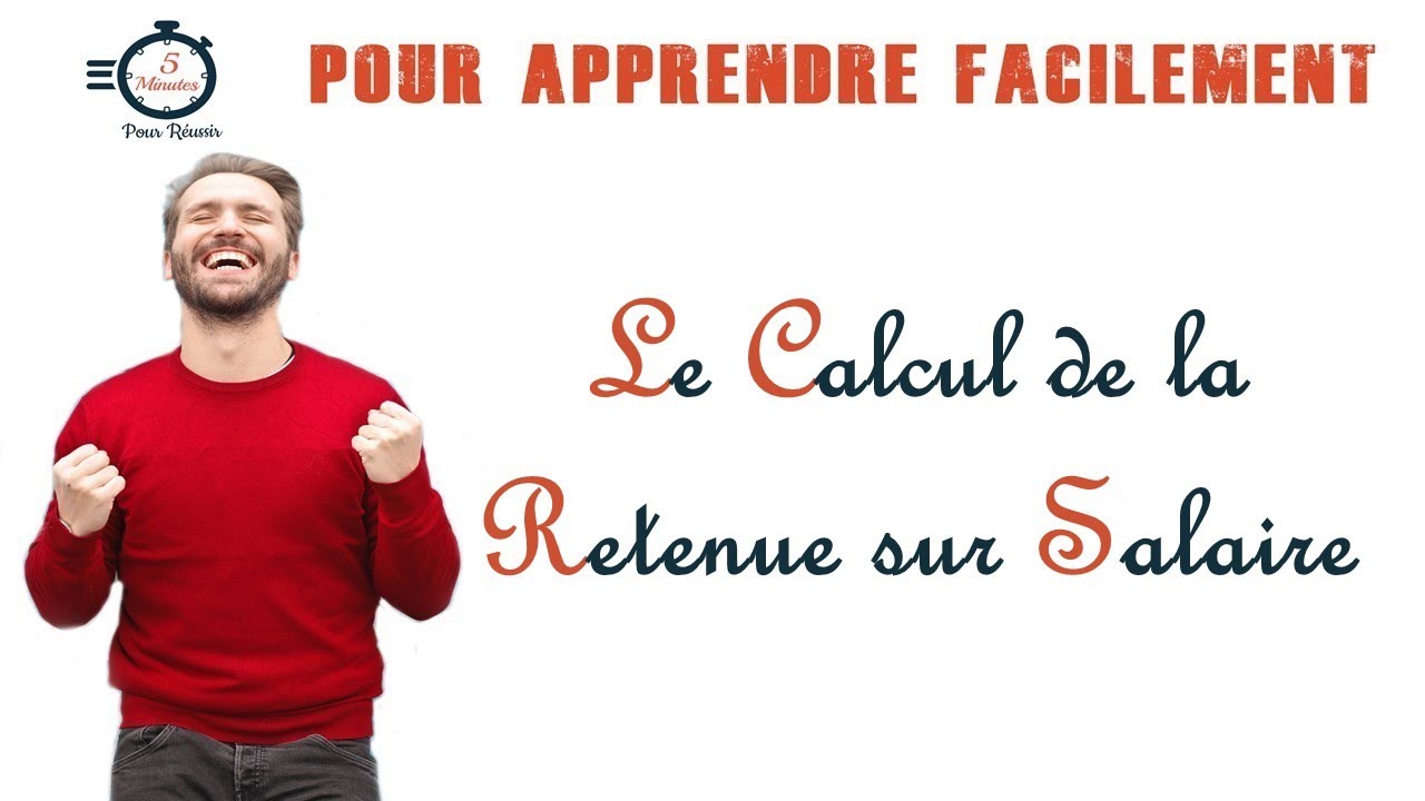 Comment Calculer les Retenues sur Salaire ?