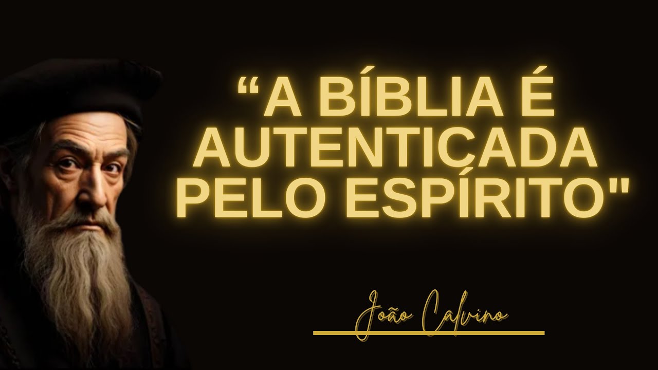 A Bíblia é autenticada pelo Espírito. 