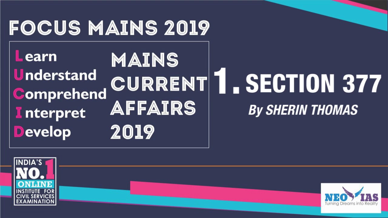 1. SECTION 377 OF IPC | LUCID MAINS CURRENT AFFAIRS 2019 | FOCUS MAINS 2019 | EKAM IAS