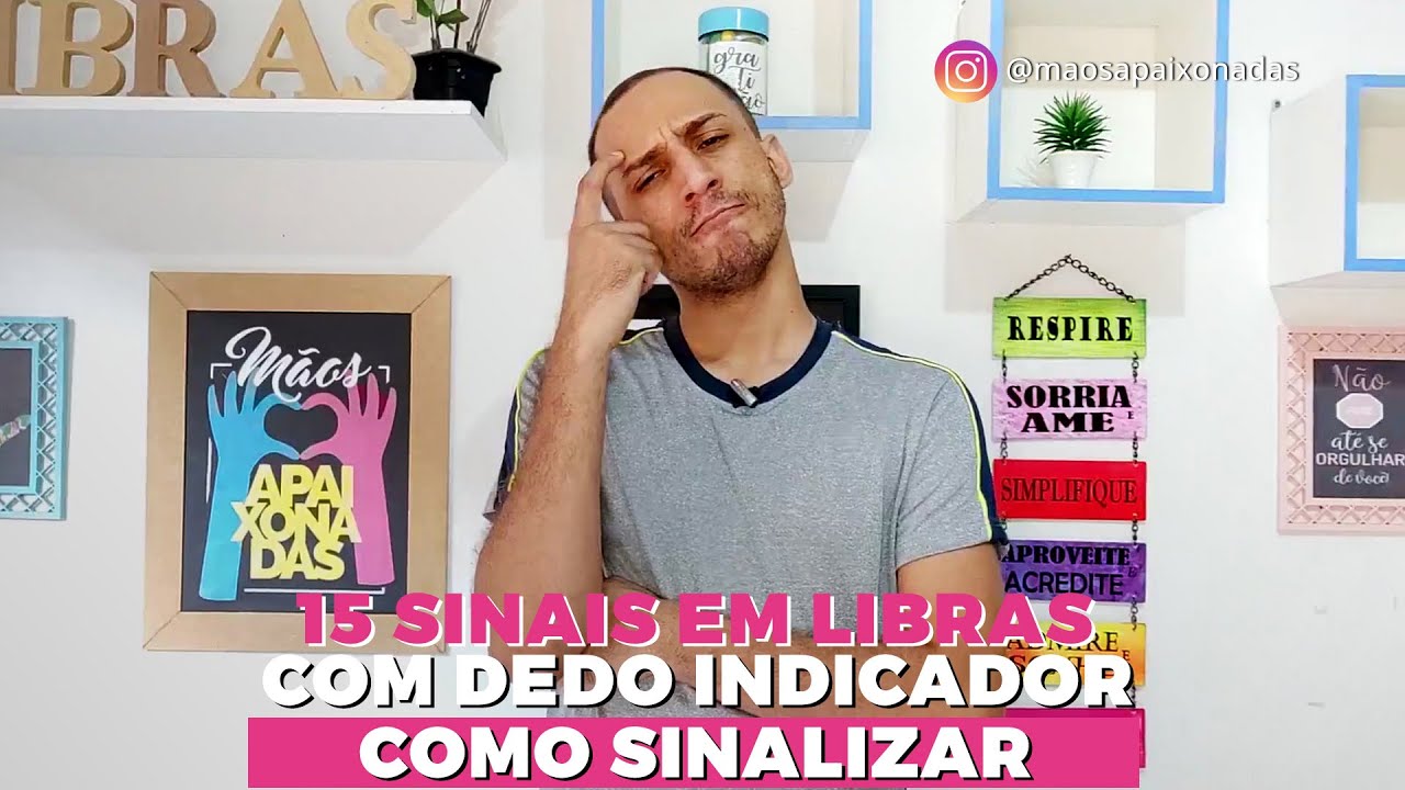15 SINAIS LIBRAS COM A CONFIGURAÇÃO DE MÃOS COM DEDO INDICADOR