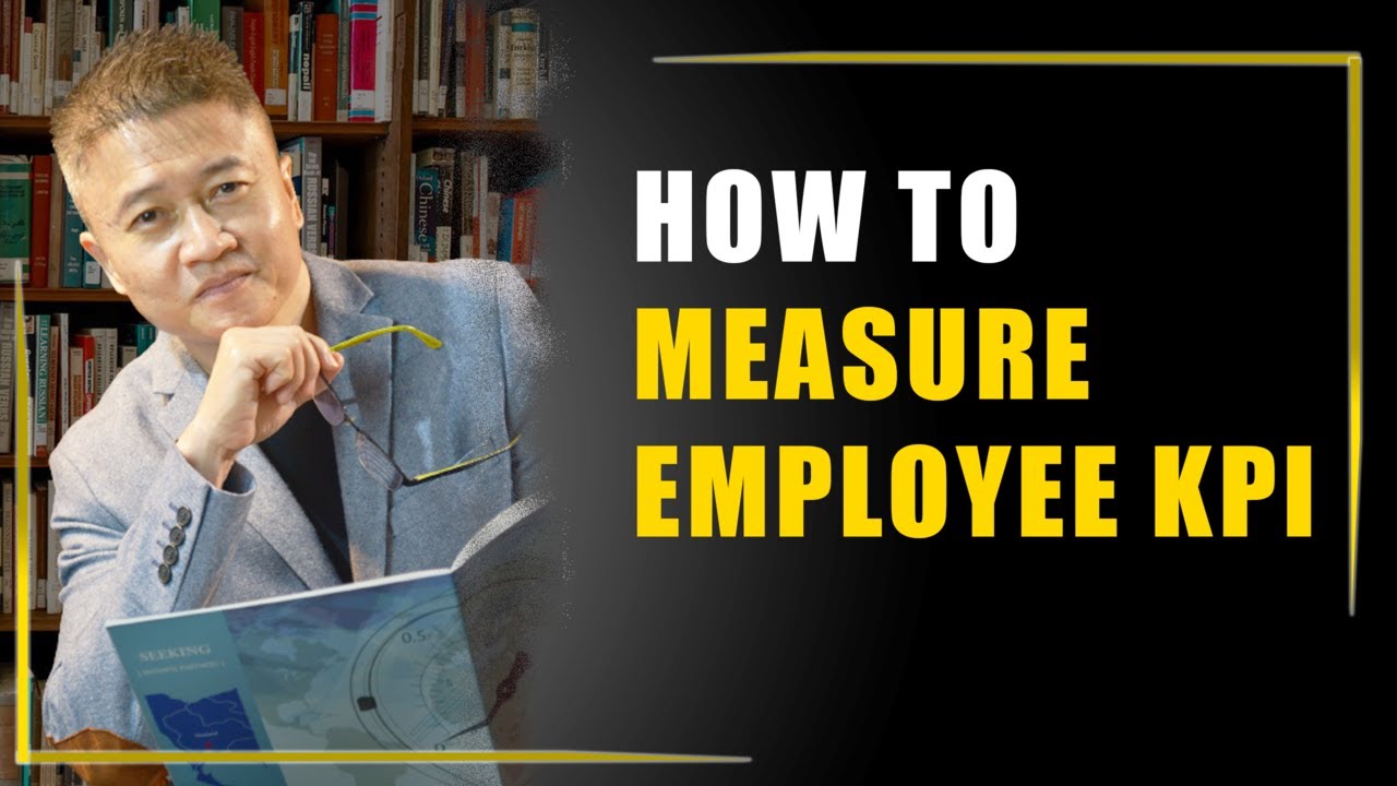 How to Measure Employee Performance KPI (6 BEST Universal KPIs)