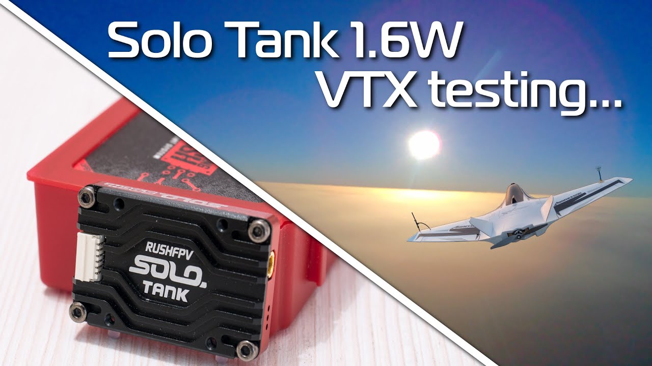 RushFPV Solo Tank 1600mW Vtx — обзор, тестирование дальности и сравнение