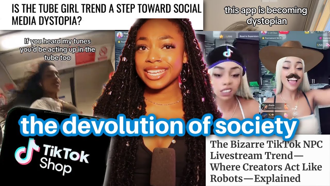 tik tok is a dystopian fever dream (tube girl effect, tik tok shop, and npc trend)