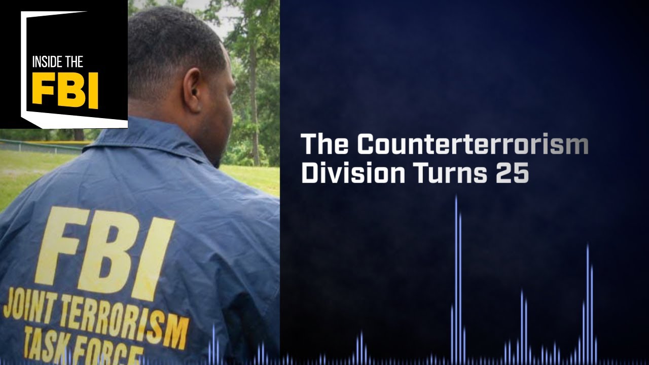 Inside the FBI Podcast: The Counterterrorism Division Turns 25