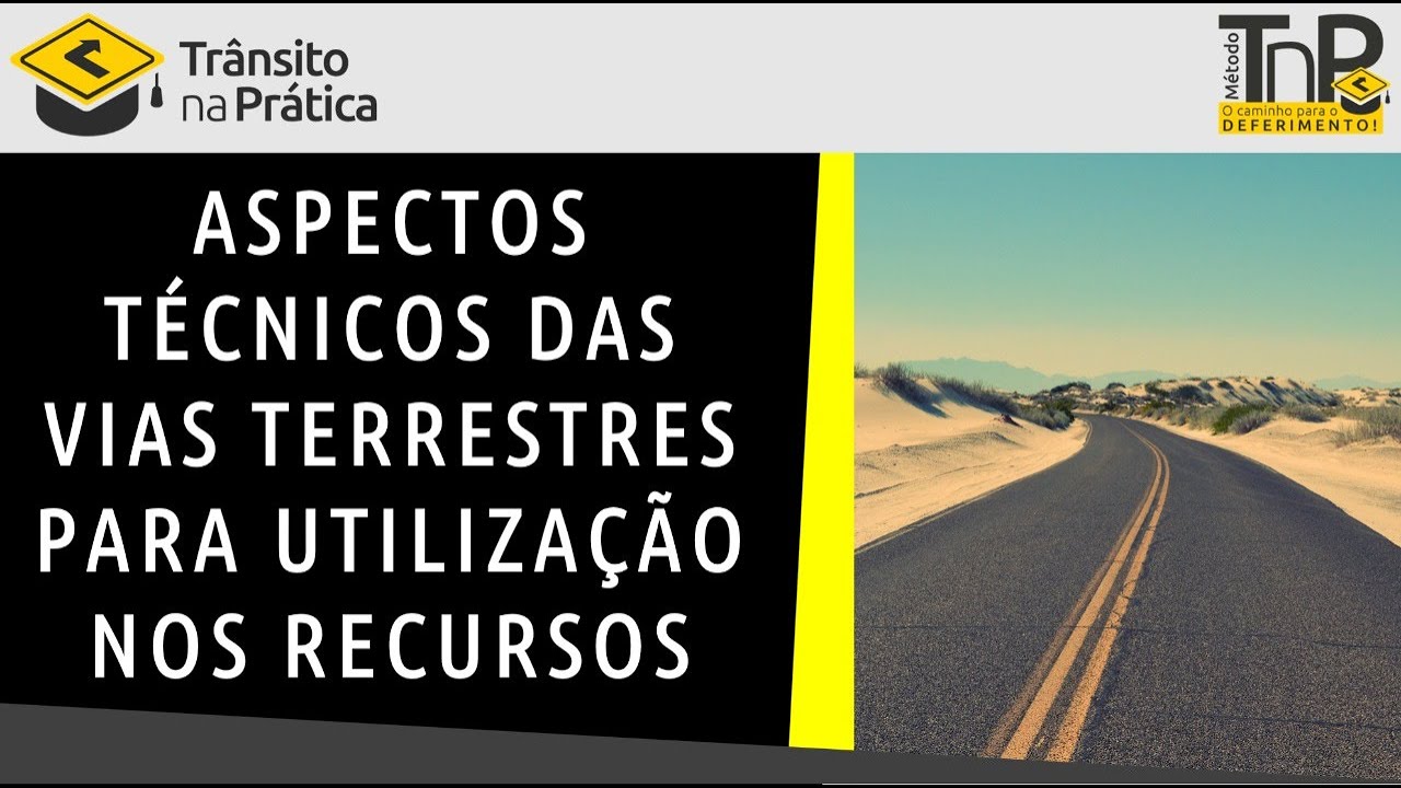 Aspectos técnicos das Vias Terrestres para utilização nos Recursos de Multa - Prof. Ademir Santos