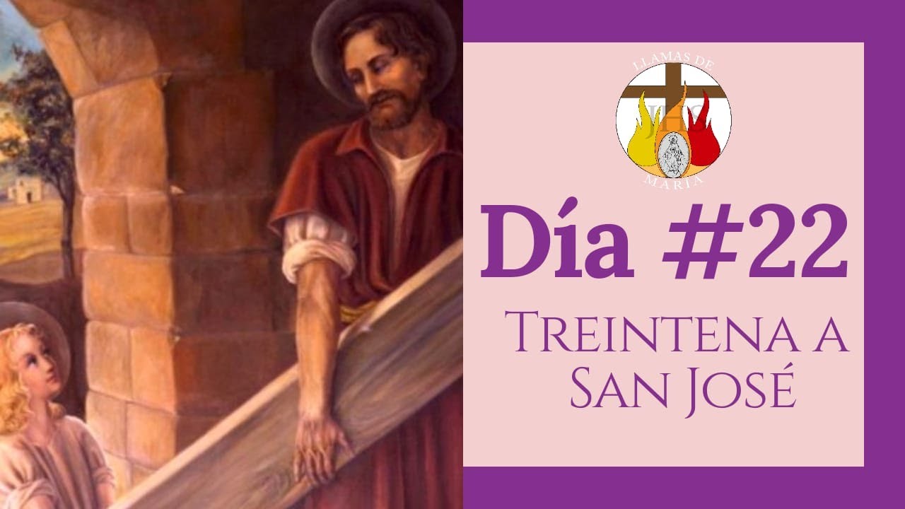 DÍA # 22 | TREINTENA A SAN JOSÉ | 
