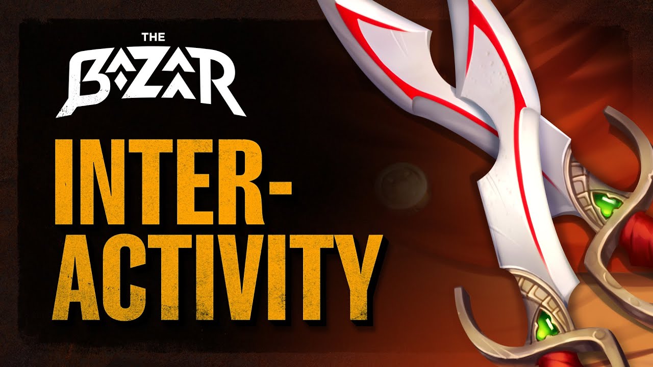 Interactivity | The Bazaar Update #20