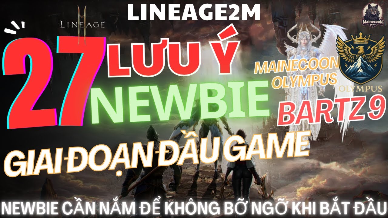 LINEAGE2M | TOP Những Điều Newbie Cần Biết Trước Khi Bắt Đầu Để Không Bị Bỏ Lại ‼️