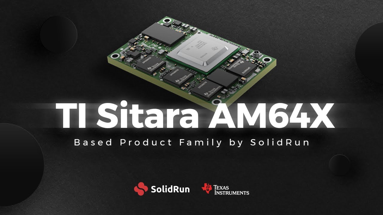 TI AM64X Product Family | Embedded Industrial | SolidRun