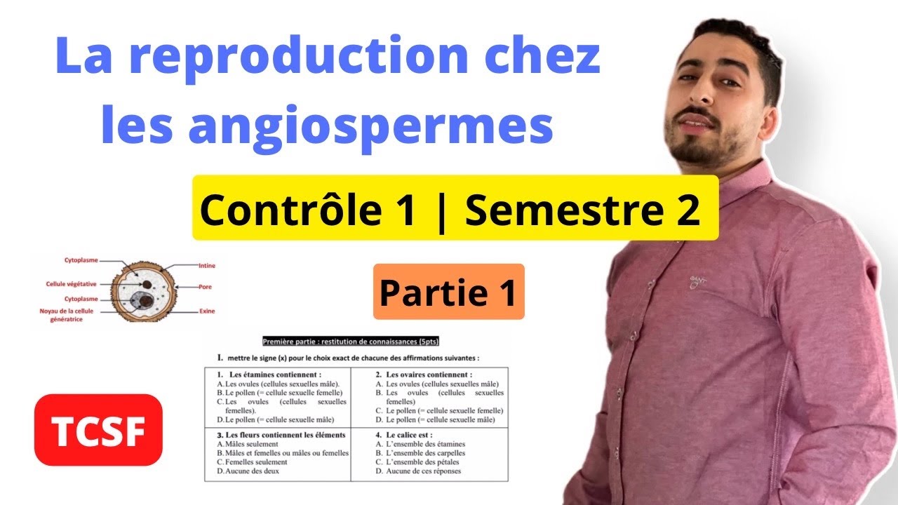 TCSF : Contrôle 1 Semestre 2 | La reproduction chez les angiospermes 🔥✅