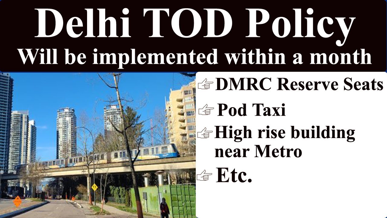 Delhi TOD policy🔥TOD Policy to discourage personal vehicle🔥Buildings near Metro🔥New policy🔥Delhi TOD