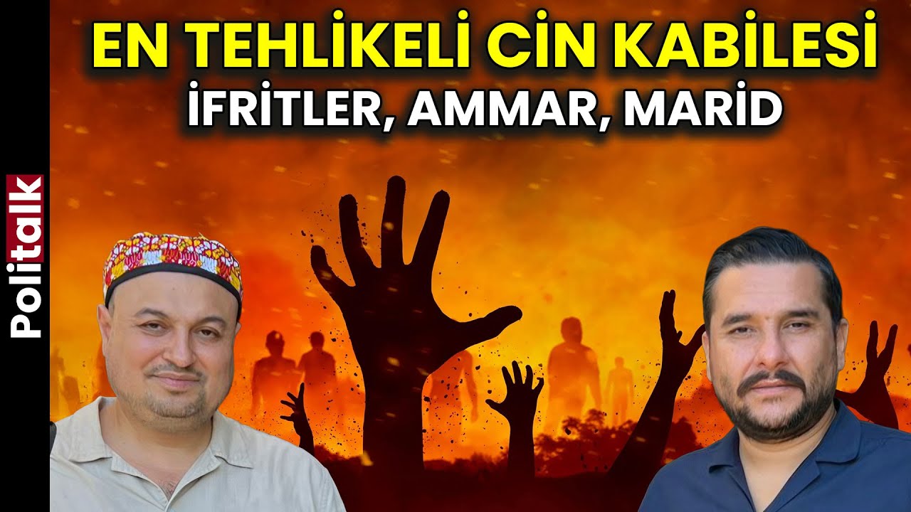 En Tehlikeli Cinler! İfrit, Marid ve Ammar Cinlerinin &Ouml;zellikleri | İsmail Ernur Yılmaz