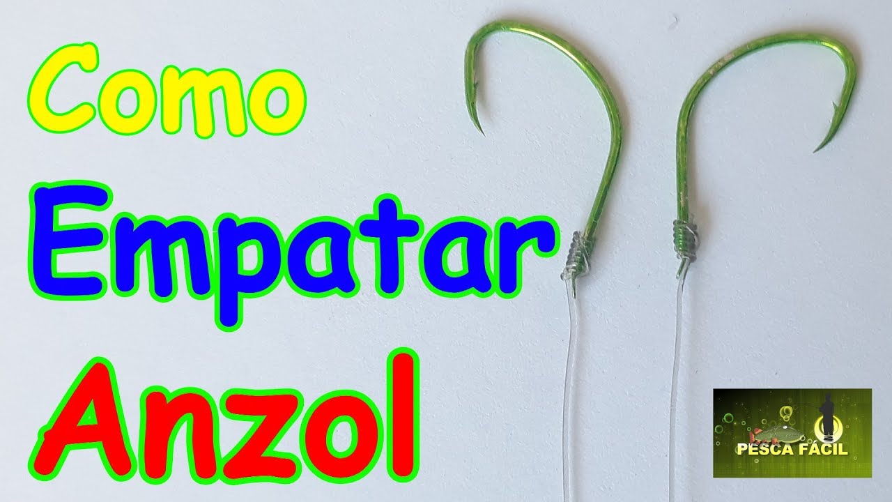 COMO EMPATAR ANZOL 