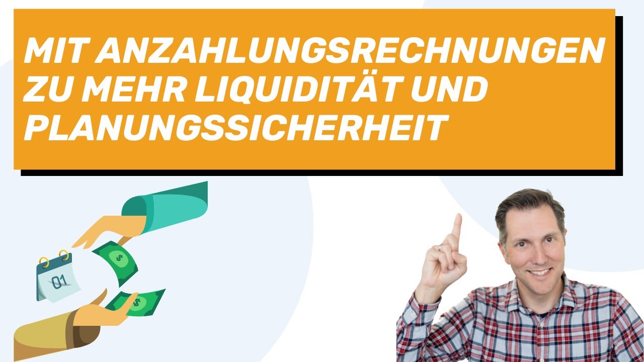 Anzahlungsrechnungen als Weg zu mehr Liquidität | easybill erklärt