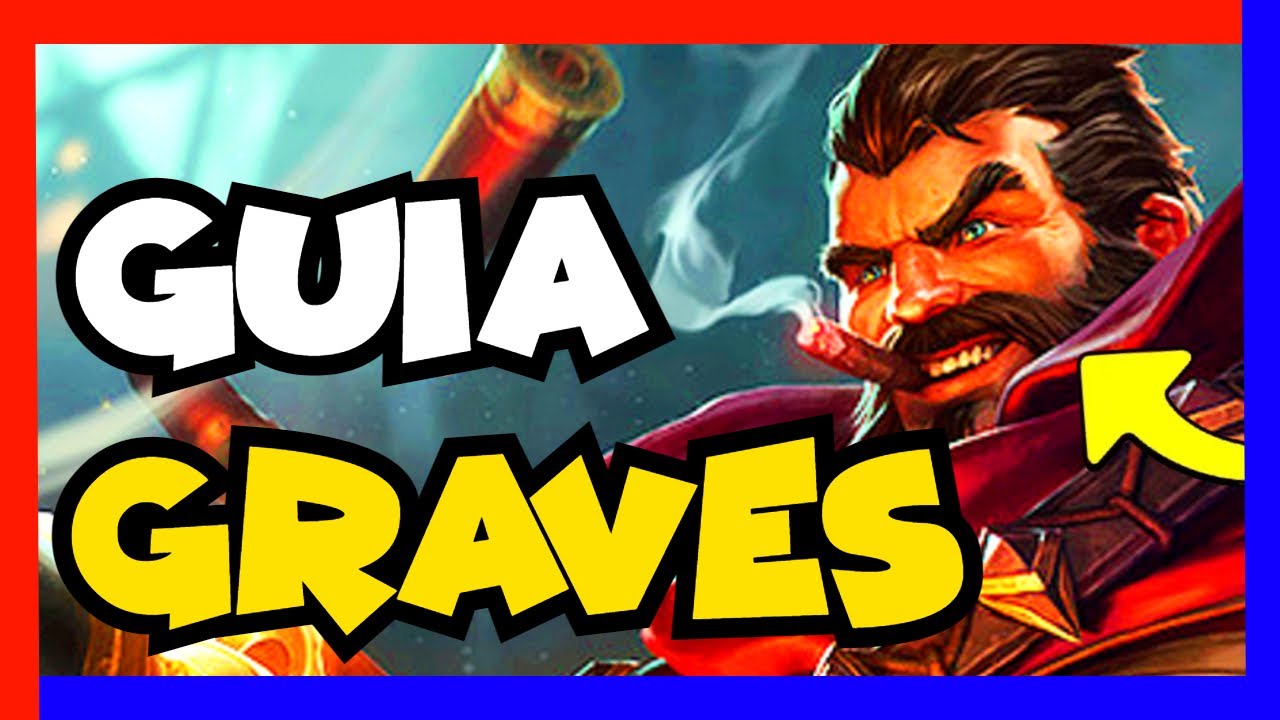 🔥GUIA GRAVES TOP JG S12 | COMO JUGAR GRAVES 2021 - HABILIDADES, RUNAS, BUILD, COUNTERS Y MAS!