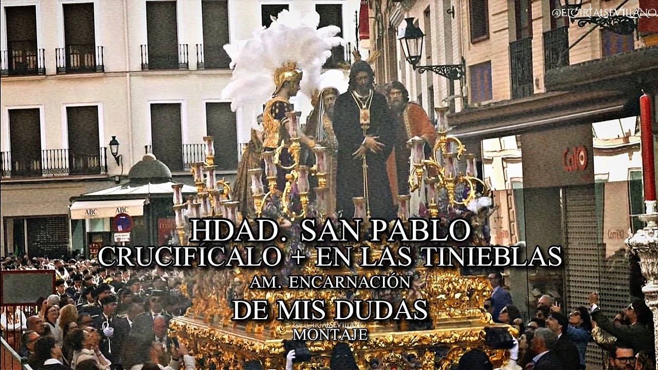 MONTAJE | AM ENCARNACIÓN CON HDAD. SAN PABLO |