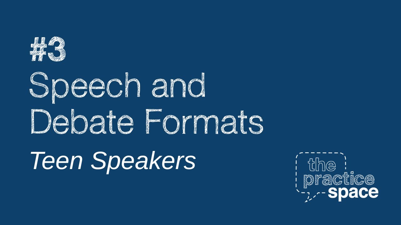 Speech and Debate Formats (Teen Speakers)