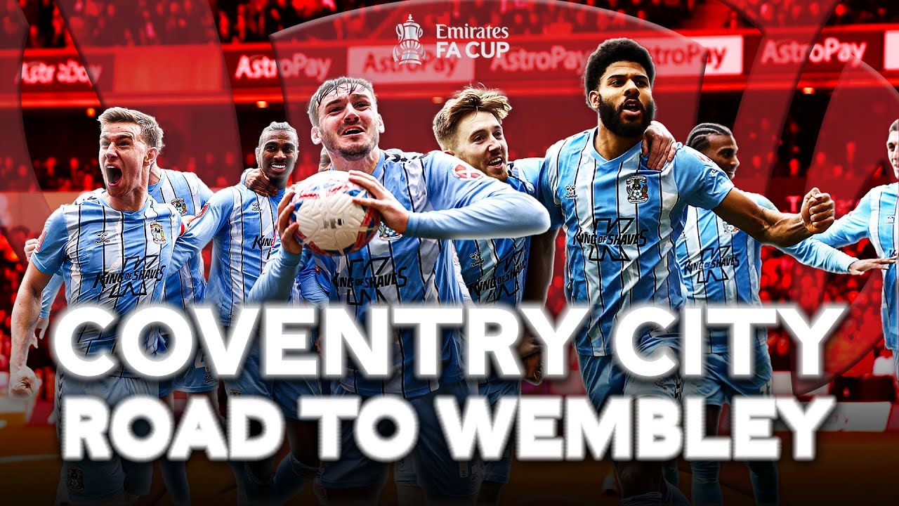 Coventry City ● Road to Wembley ● | Emirates FA Cup 2023-24