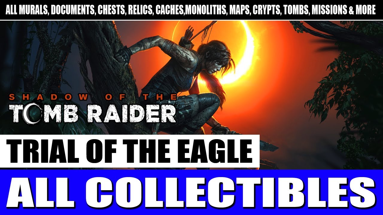 Shadow of the Tomb Raider | Trial of the Eagle All Collectibles (Mural, Document, Relic, Map, Etc.)