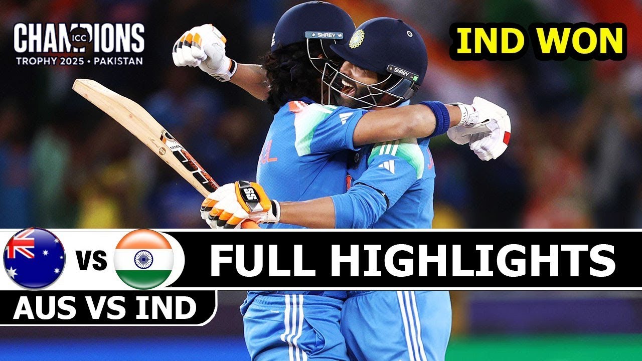 INDIA VS AUSTRALIA FULL MATCH HIGHLIGHTS ICC Champions Trophy 2025 SEMI FINAL | IND VS AUS