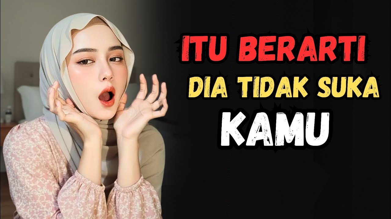Stop Mengejar‼️Ini 5 Tanda Wanita Tidak Pernah Suka Kamu