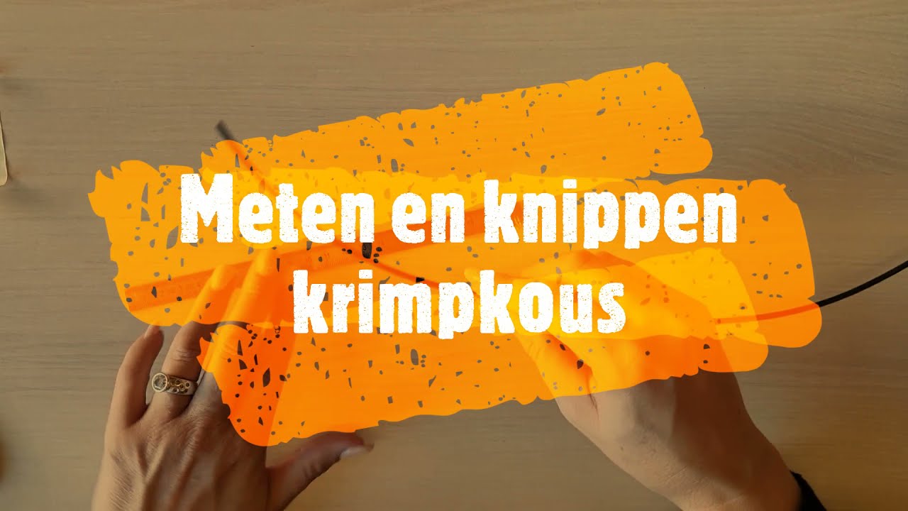 Stap 7 Meten knippen krimpkous
