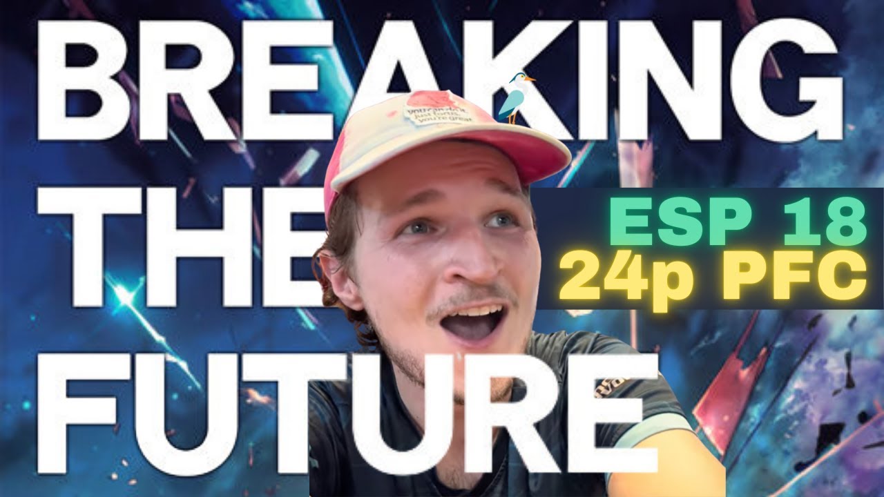 Breaking the Future ESP 18 — PFC (999,760)