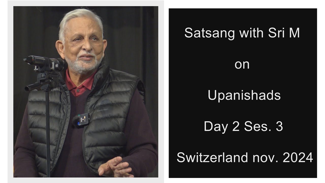 Sri M on Upanishad Day 2 ses 3