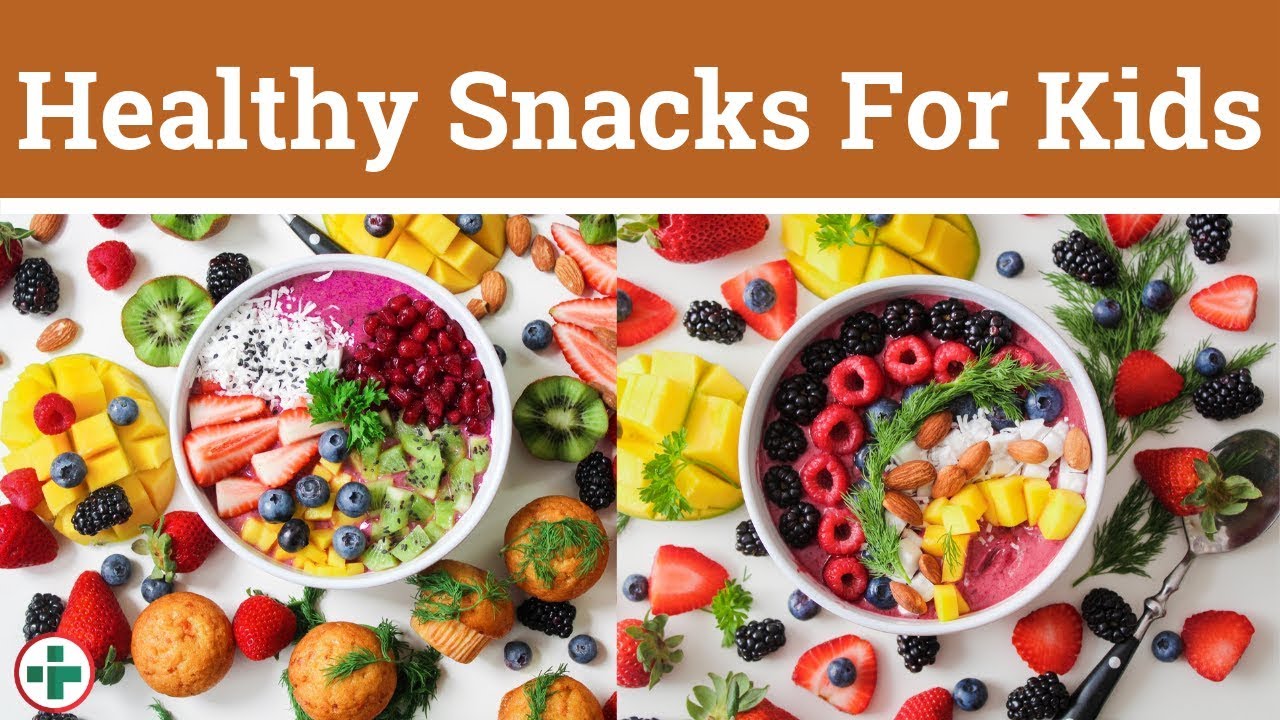 10 Super Healthy Snacks For Kids - I Online Doctor