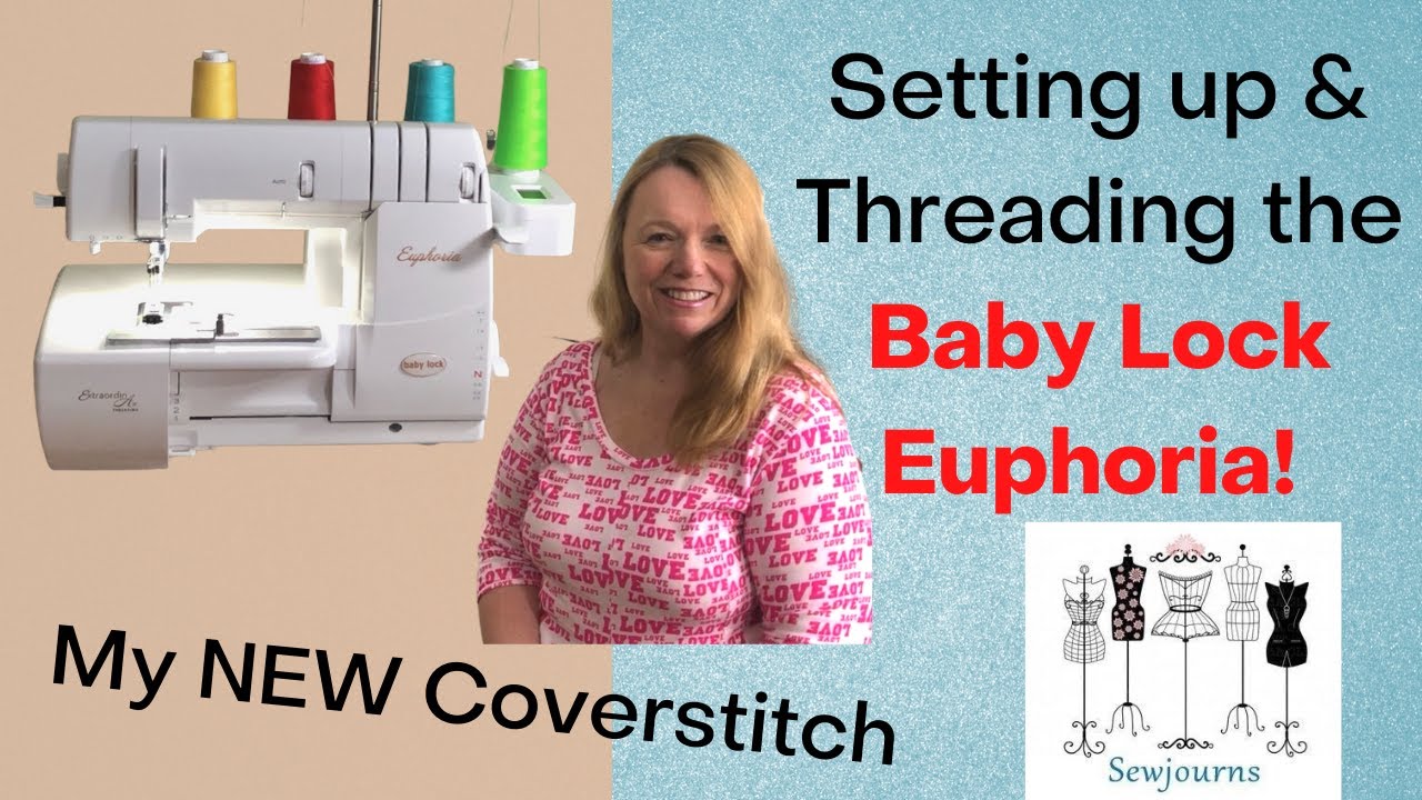 Baby Lock Euphoria. Setting up and threading my new coverstitch.  Plus coverstitching in the round!