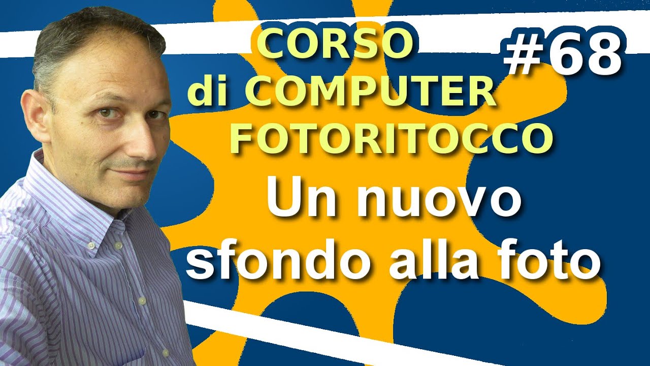 # 68 Adattare uno sfondo - Fotoritocco con Gimp - Maggiolina Corso di Computer