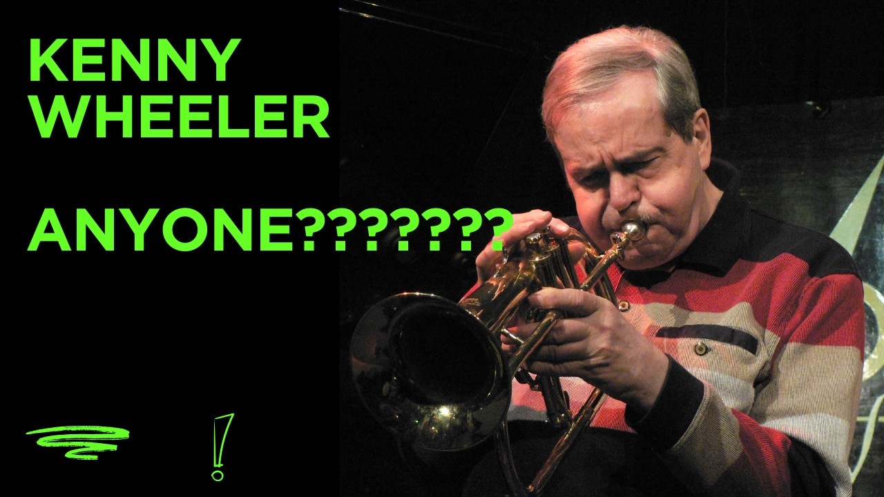 Is Kenny Wheeler underrated????