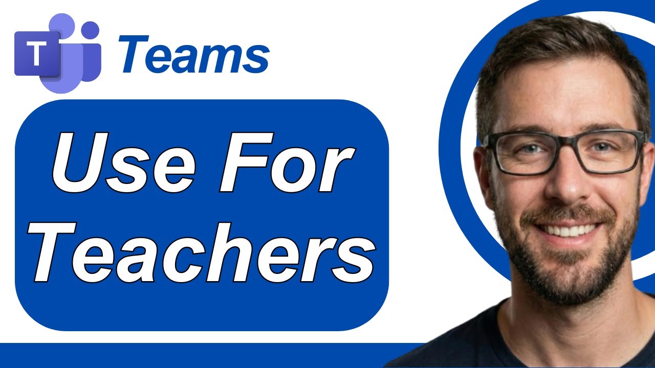 How To Use Microsoft Teams For Teachers [2026 Guide]