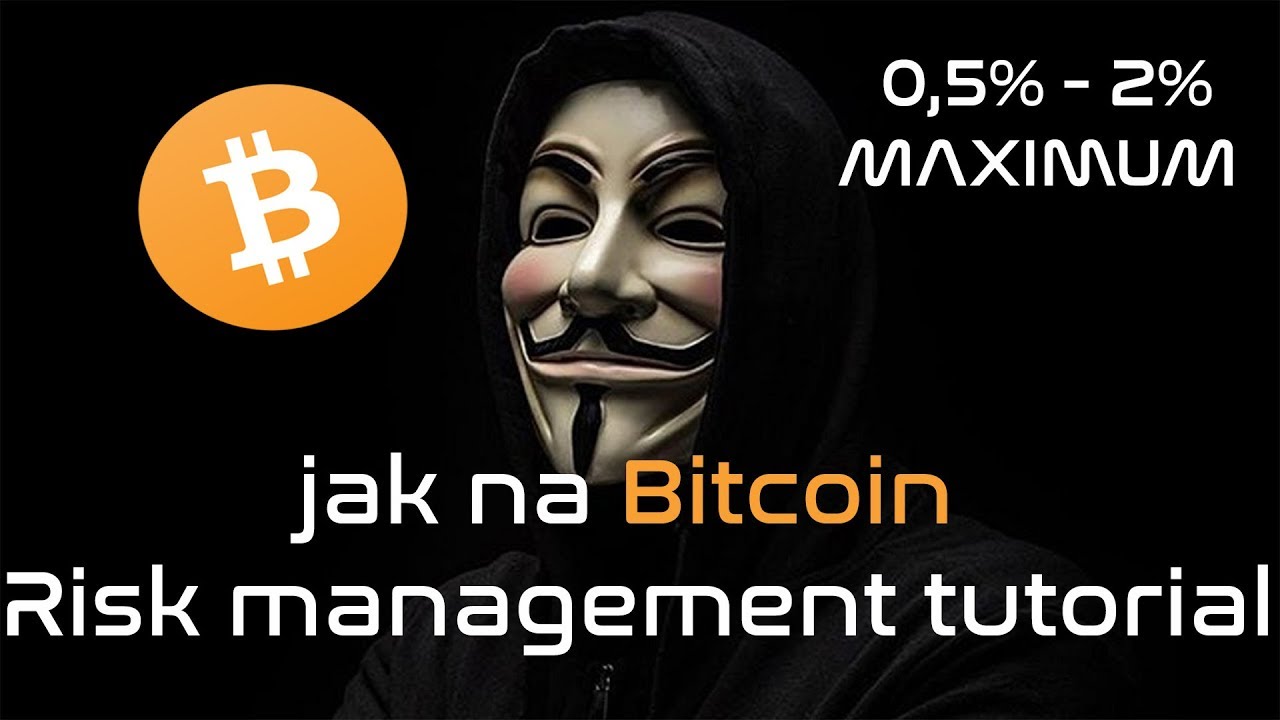 Bitcoin a jak na něj | Risk management