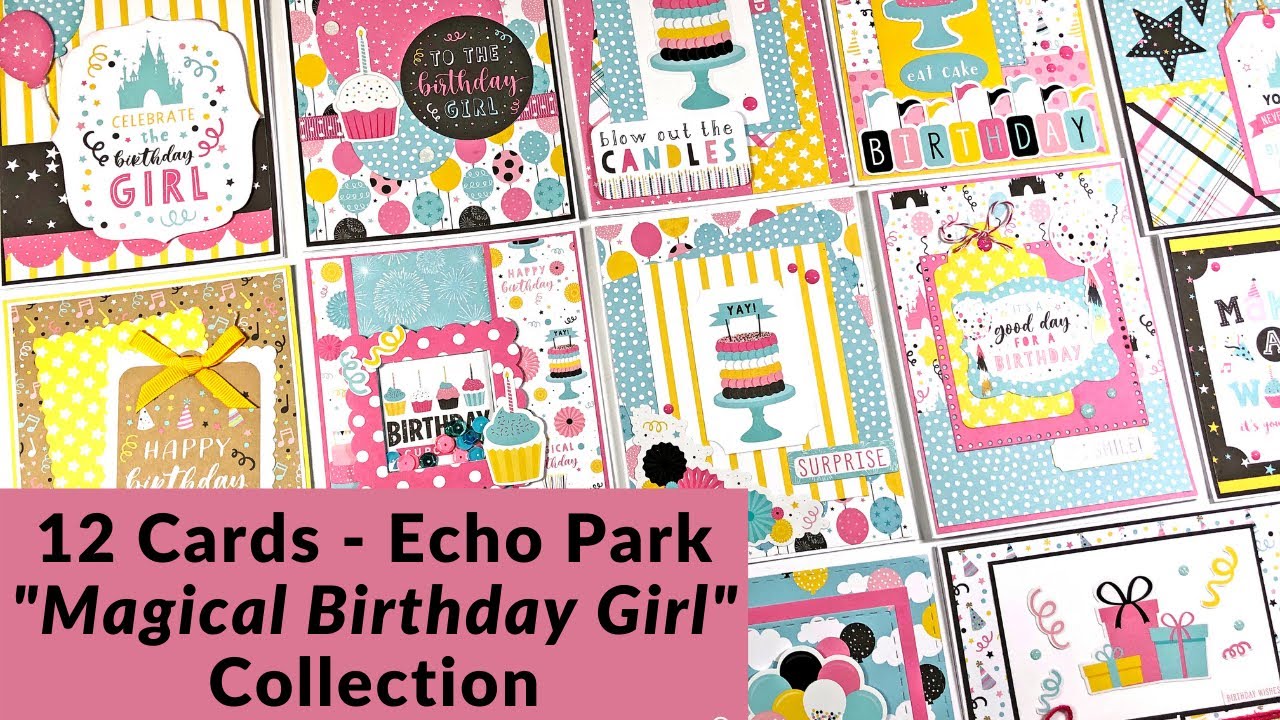 12 Cards | Echo Park | Magical Birthday Girl Collection | 6 x 6 Paper Pad