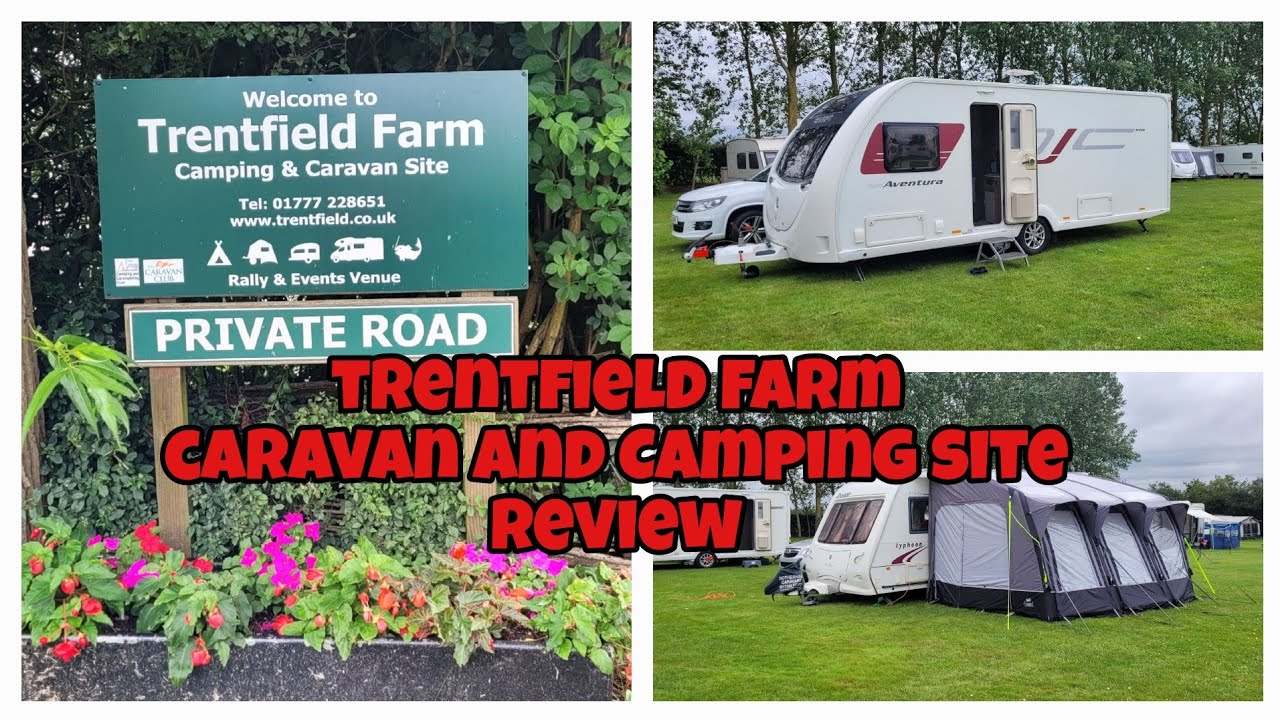 Trentfield Farm Caravan and Camping Site Nottinghamshire Review July 2024