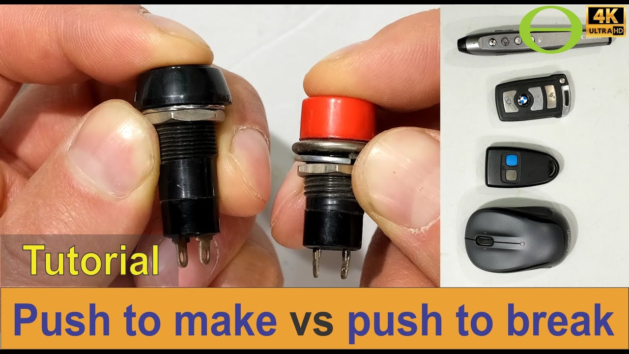 What is the difference between a push to make and a push to break switch?