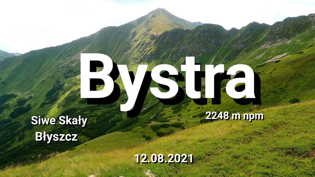 Bystra (2248 m npm) - Tatry Zachodnie  - 12.08.2021  (Ornak - Siwe Skały - Błyszcz)