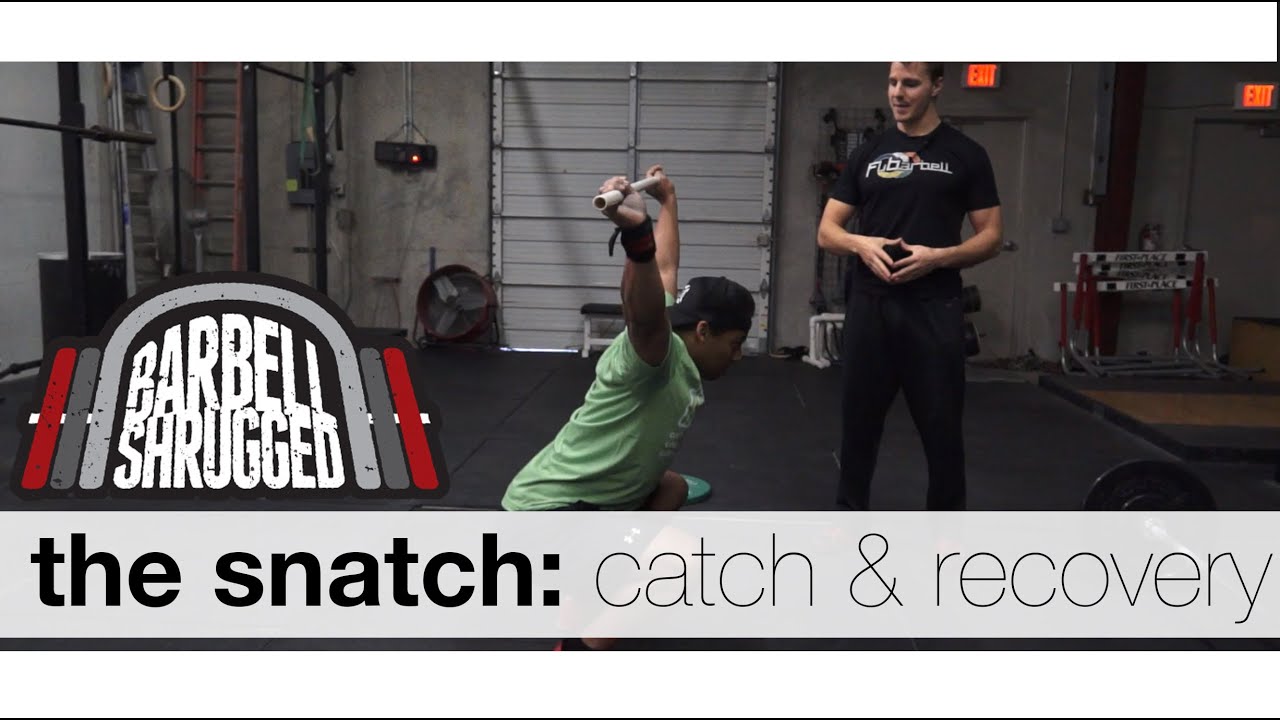 The Snatch: The Catch and Recovery - Technique WOD