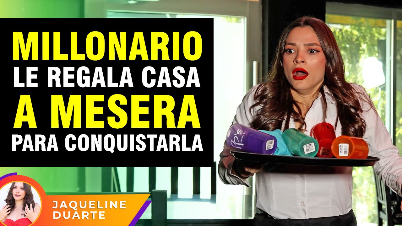 Millonario le regala casa a mesera para conquistarla
