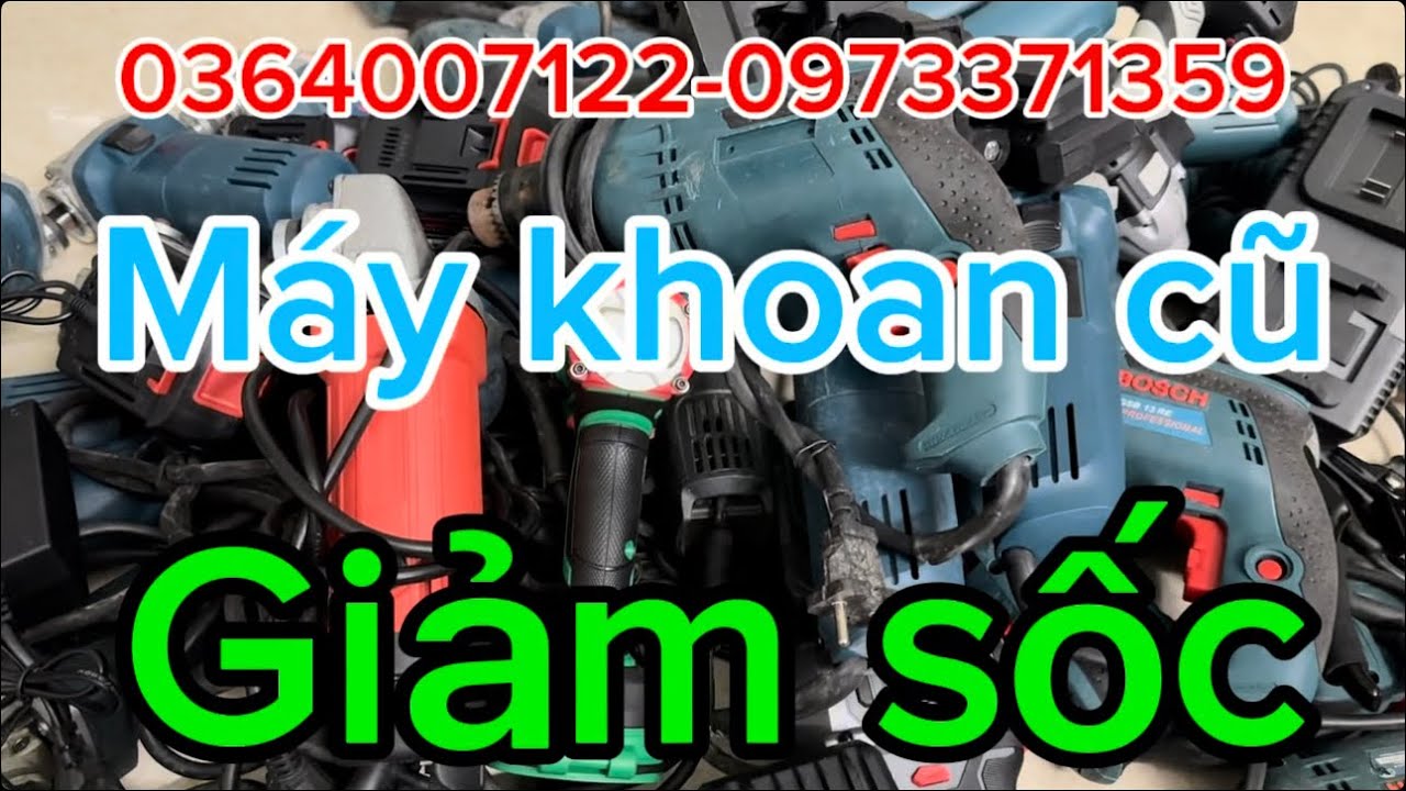 🛑🛑🛑máy khoan máy mài cũ còn ít thanh lý cho hết hàng tồn