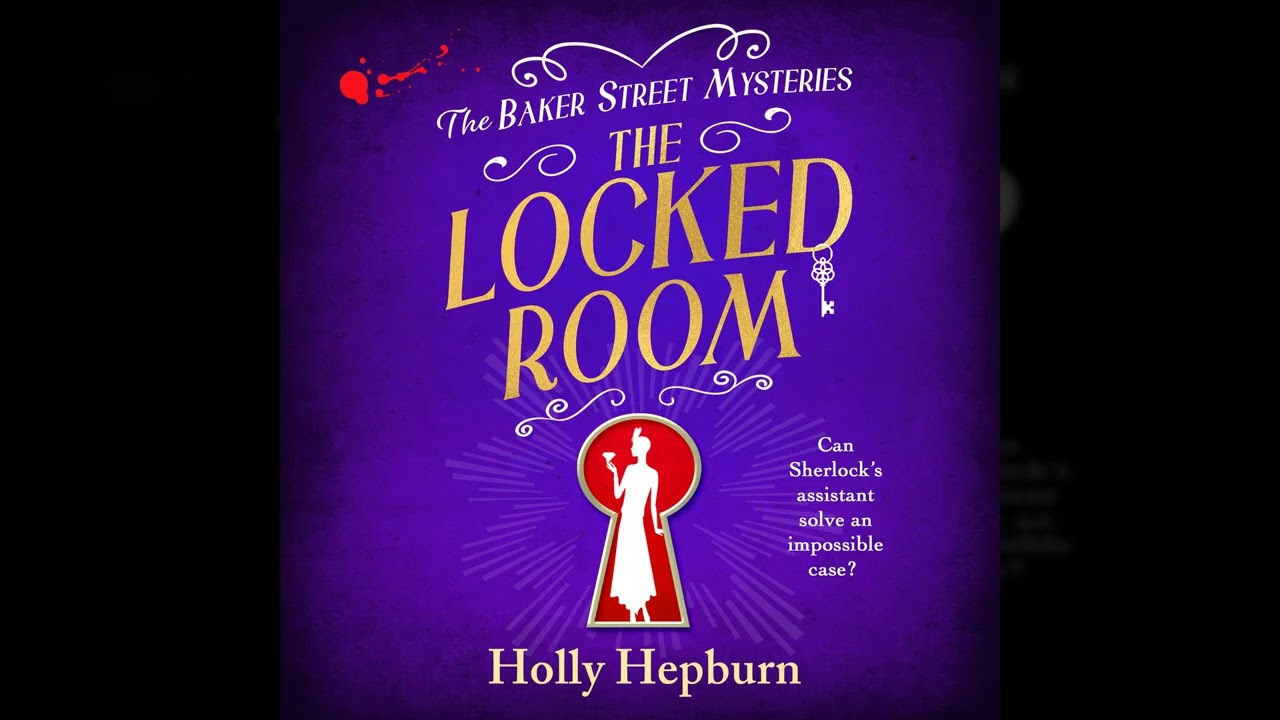 Holly Hepburn - The Locked Room - The Baker Street Mysteries, Book 3