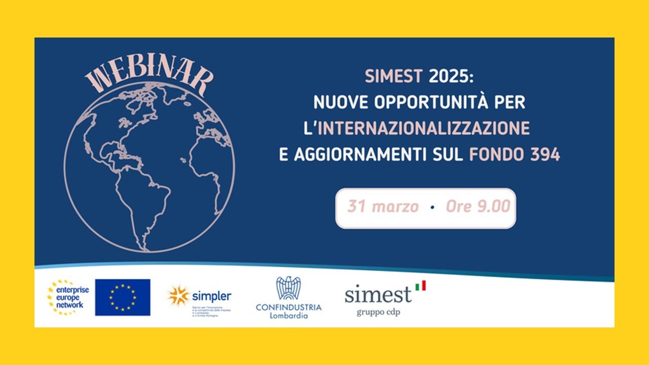 SIMEST 2025: nuove opportunità per l'internazionalizzazione e aggiornamenti sul Fondo 394