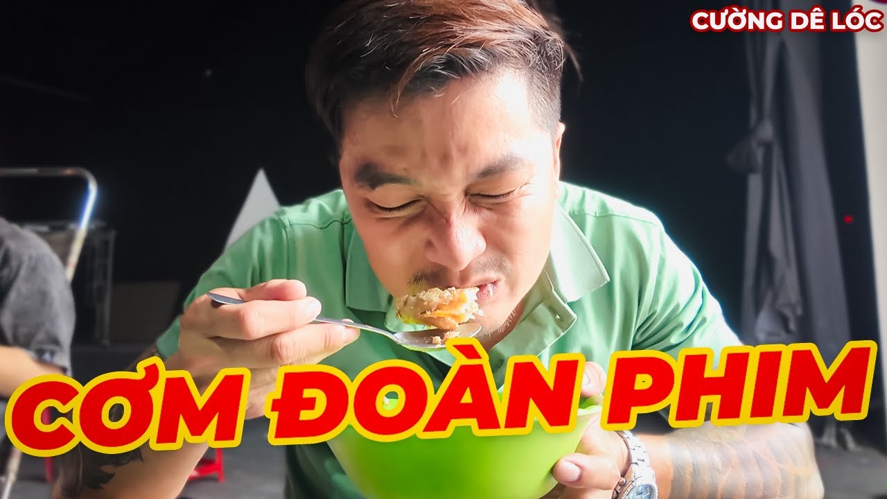 Sự Khác Biệt Giữa Cơm Đoàn Quảng Cáo Và Cơm Đoàn Phim Anh Áo Đen? Bên Nào Ngon Hơn?  | Cường Dê Lóc