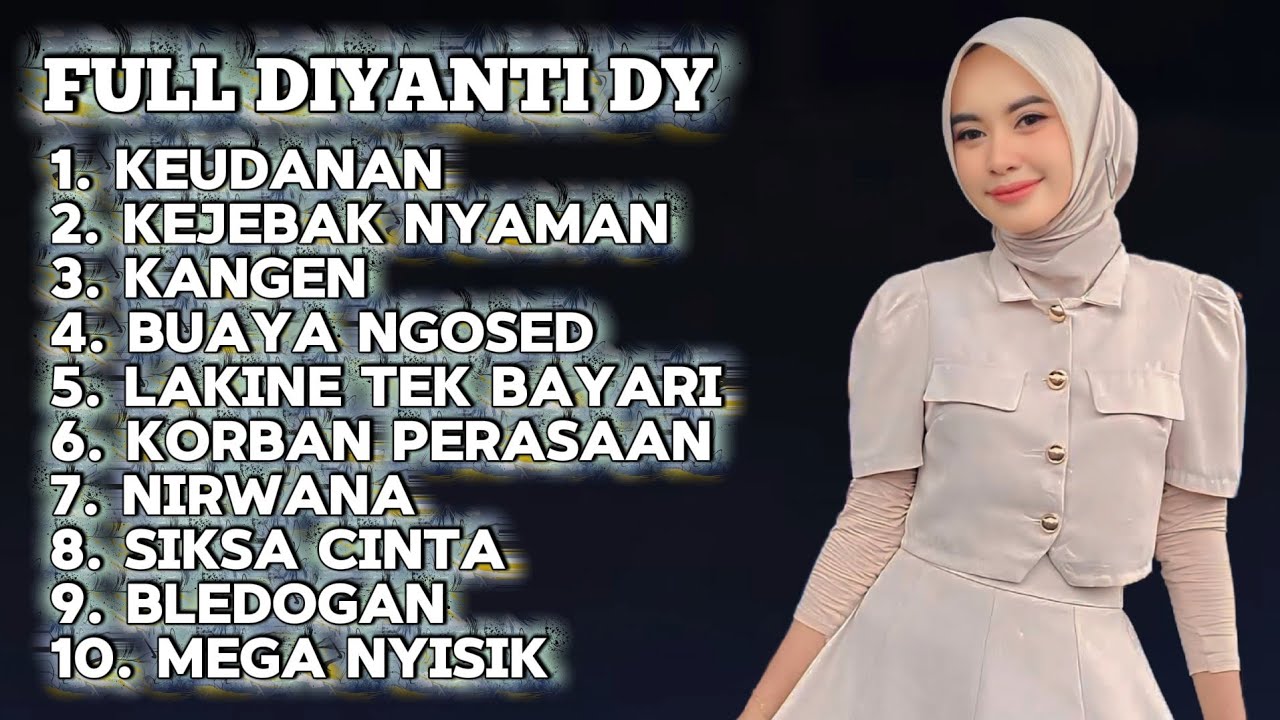 FULL ALBUM DIYANTI DY - KEUDANAN - KEJEBAK NYAMAN - KANGEN