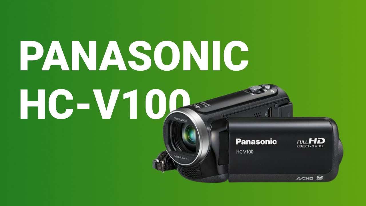 Отзыв-обзор на камеру Panasonic HC-V100